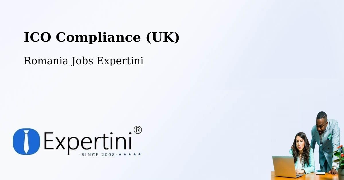 UK Data Protection & ICO Compliance – Caţa - Romania Jobs Expertini