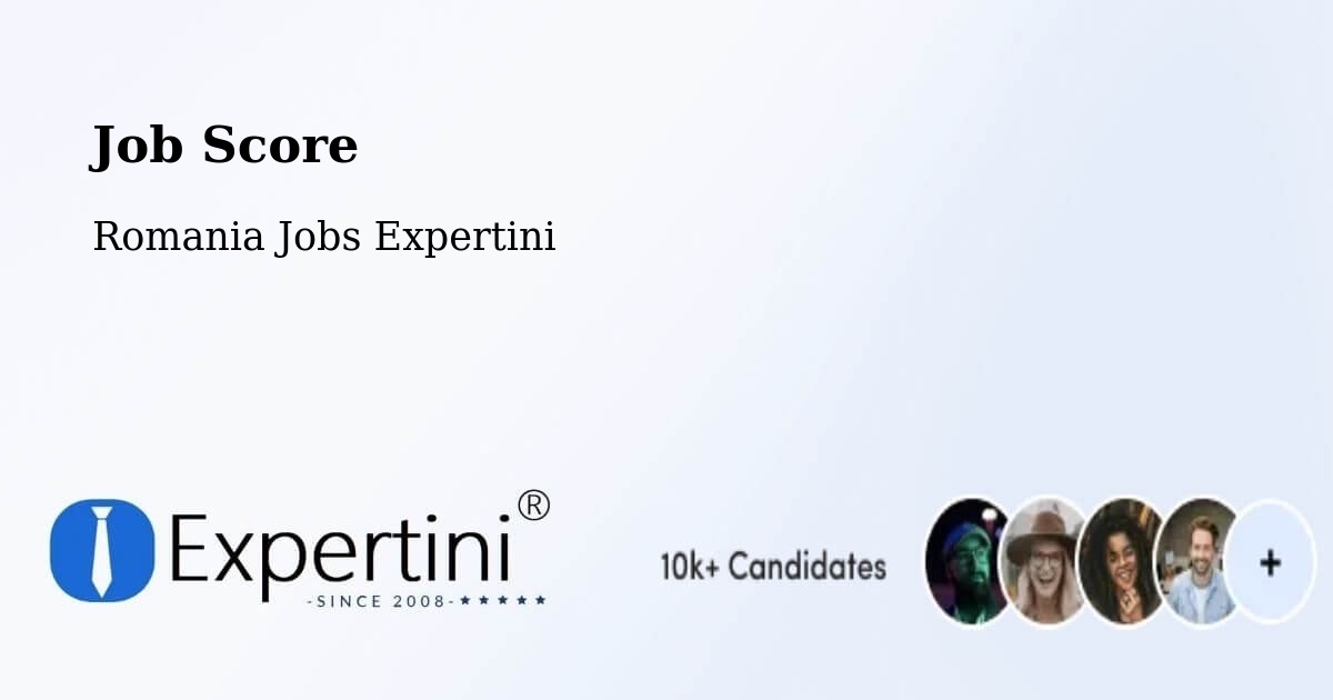 Job Score & Job Description Score Tool – Caţa - Romania Jobs Expertini